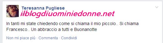 Teresanna Pugliese svela di avere chiamato il piccolo Francesco 