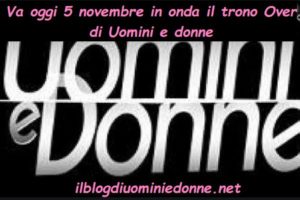 Va oggi in onda a Uomini e donne il trono di