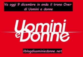 Uomini e donne in onda 9 dicembre