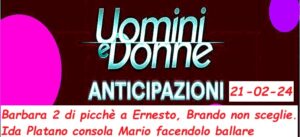 Anticipazioni Uomini e donne 21-02-24