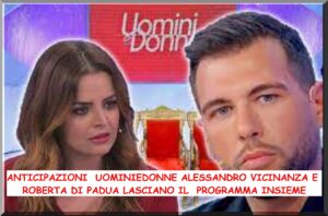 Uominiedonne Roberta di Padua e Alessandro Vicinanza lasciano il trono di Uominiedonne insieme.