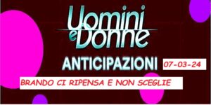 Anticipazioni Uomini e donne 03-07-24