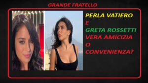 Perla Vatiero e Greta Rossetti sono diventate grandi amiche