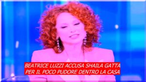 Beatrice Luzzi dura con Shaila Gatta, un po' di pudore