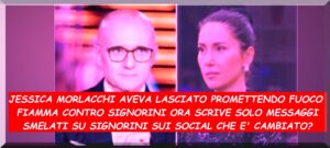 Jessica Morlacchi cambia idea su signorini