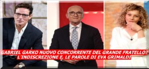 Gabriel Garko concorrente Grande Fratello?